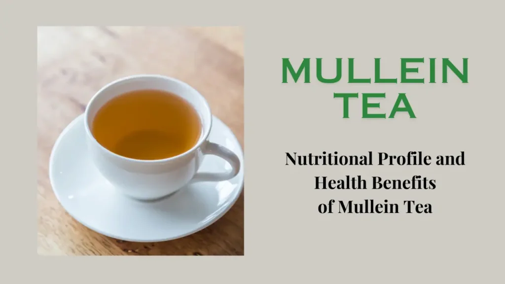 Mullein Tea: A Comprehensive Guide
